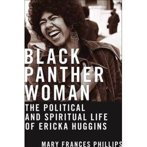 New York University Press Black Panther Woman : The Political And Spiritual Life Of Ericka Huggins New York University Press Black Panther Woman : The Political And Spiritual Life Of Ericka Huggins