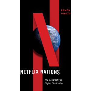 New York University Press Netflix Nations : The Geography Of Digital Distribution New York University Press Netflix Nations : The Geography Of Digital Distribution