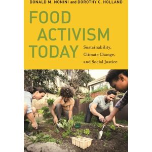 New York University Press Food Activism Today : Sustainability, Climate Change, And Social Justice New York University Press Food Activism Today : Sustainability, Climate Change, And Social Justice