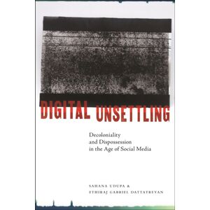 New York University Press Digital Unsettling : Decoloniality And Dispossession In The Age Of Social Media New York University Press Digital Unsettling : Decoloniality And Dispossession In The Age Of Social Media