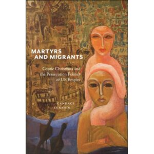 New York University Press Martyrs And Migrants : Coptic Christians And The Persecution Politics Of Us Empire New York University Press Martyrs And Migrants : Coptic Christians And The Persecution Politics Of Us Empire