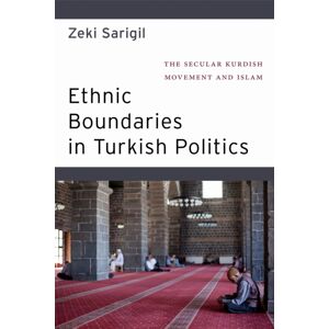New York University Press Ethnic Boundaries In Turkish Politics : The Secular Kurdish Movement And Islam New York University Press Ethnic Boundaries In Turkish Politics : The Secular Kurdish Movement And Islam