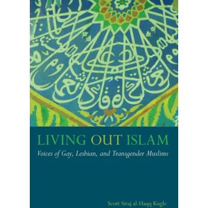 New York University Press Living Out Islam : Voices Of Gay, Lesbian, And Transgender Muslims New York University Press Living Out Islam : Voices Of Gay, Lesbian, And Transgender Muslims