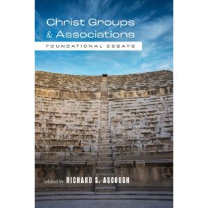 Baylor University Press Christ Groups And Associations : Foundational Essays Baylor University Press Christ Groups And Associations : Foundational Essays