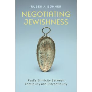 Baylor University Press Negotiating Jewishness : Paul'S Ethnicity Between Continuity And Discontinuity Baylor University Press Negotiating Jewishness : Paul'S Ethnicity Between Continuity And Discontinuity