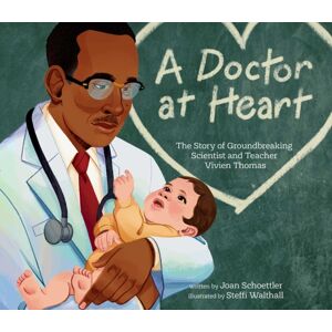 Simon & Schuster A Doctor At Heart : The Story Of Groundbreaking Scientist And Teacher Vivien Thomas Simon & Schuster A Doctor At Heart : The Story Of Groundbreaking Scientist And Teacher Vivien Thomas