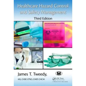 Taylor & Francis Inc Healthcare Hazard Control And Safety Management Taylor & Francis Inc Healthcare Hazard Control And Safety Management