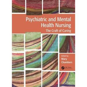 Apple Academic Press Inc. Psychiatric And Mental Health Nursing : The Craft Of Caring Apple Academic Press Inc. Psychiatric And Mental Health Nursing : The Craft Of Caring