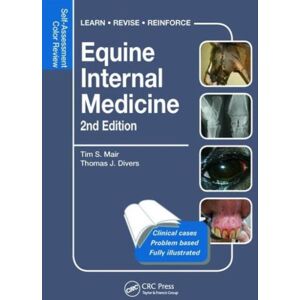 Taylor & Francis Inc Equine Internal Medicine : Self-Assessment Color Review Second Edition Taylor & Francis Inc Equine Internal Medicine : Self-Assessment Color Review Second Edition