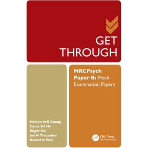 Taylor & Francis Inc Get Through Mrcpsych Paper B : Mock Examination Papers Taylor & Francis Inc Get Through Mrcpsych Paper B : Mock Examination Papers