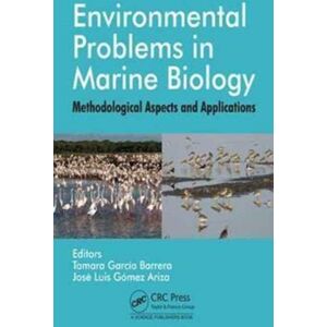 Taylor & Francis Inc Environmental Problems In Marine Biology : Methodological Aspects And Applications Taylor & Francis Inc Environmental Problems In Marine Biology : Methodological Aspects And Applications