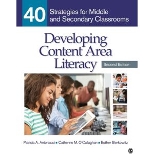SAGE Publications Inc Developing Content Area Literacy : 40 Strategies For Middle And Secondary Classrooms SAGE Publications Inc Developing Content Area Literacy : 40 Strategies For Middle And Secondary Classrooms