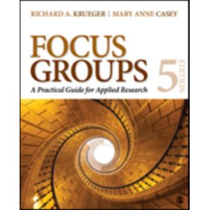 SAGE Publications Inc Focus Groups : A Practical Guide For Applied Research SAGE Publications Inc Focus Groups : A Practical Guide For Applied Research