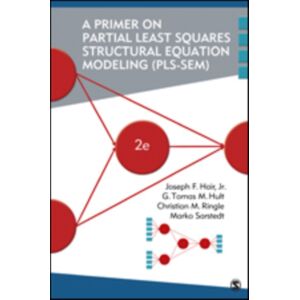 SAGE Publications Inc A Primer On Partial Least Squares Structural Equation Modeling (Pls-Sem) SAGE Publications Inc A Primer On Partial Least Squares Structural Equation Modeling (Pls-Sem)
