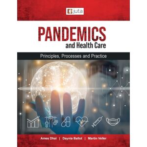 Juta & Company Ltd Pandemics And Healthcare : Principles, Processes And Practice Juta & Company Ltd Pandemics And Healthcare : Principles, Processes And Practice