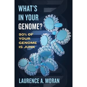 University of Toronto Press What'S In Your Genome? : 90% Of Your Genome Is Junk University of Toronto Press What'S In Your Genome? : 90% Of Your Genome Is Junk