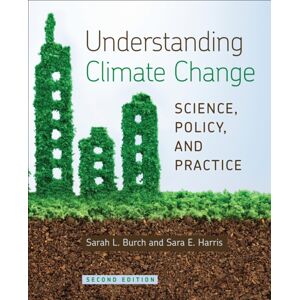 University of Toronto Press Understanding Climate Change : Science, Policy, And Practice, Second Edition University of Toronto Press Understanding Climate Change : Science, Policy, And Practice, Second Edition