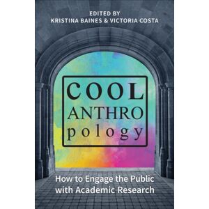 University of Toronto Press Cool Anthropology : How To Engage The Public With Academic Research University of Toronto Press Cool Anthropology : How To Engage The Public With Academic Research