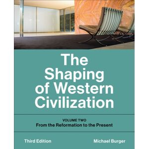 University of Toronto Press The Shaping Of Western Civilization : Volume Two: From The Reformation To The Present, Third Edition University of Toronto Press The Shaping Of Western Civilization : Volume Two: From The Reformation To The Present, Third Edition