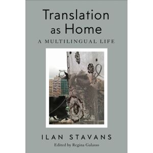 University of Toronto Press Translation As Home : A Multilingual Life University of Toronto Press Translation As Home : A Multilingual Life