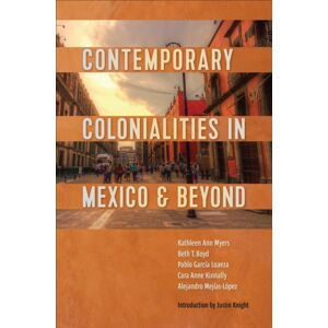 University of Toronto Press Contemporary Colonialities In Mexico And Beyond University of Toronto Press Contemporary Colonialities In Mexico And Beyond