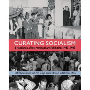 University of Toronto Press Handbook Of Socialist Exhibition Cultures : International Art Exhibitions In The Socialist World, 1950-1990 University of Toronto Press Handbook Of Socialist Exhibition Cultures : International Art Exhibitions In The Socialist World, 1950-1990