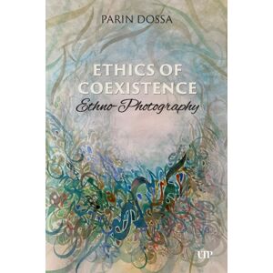 University of Toronto Press Ethics Of Co-Existence : Ethno-Photography University of Toronto Press Ethics Of Co-Existence : Ethno-Photography
