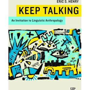 University of Toronto Press Keep Talking : An Invitation To Linguistic Anthropology University of Toronto Press Keep Talking : An Invitation To Linguistic Anthropology