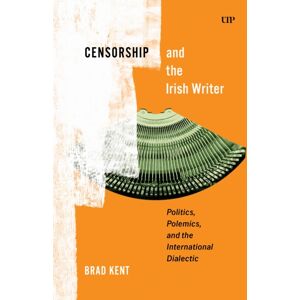 University of Toronto Press Censorship And The Irish Writer : Politics, Polemics, And The International Dialectic University of Toronto Press Censorship And The Irish Writer : Politics, Polemics, And The International Dialectic