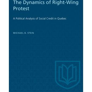 University of Toronto Press The Dynamics Of Right-Wing Protest : A Political Analysis Of Social Credit In Quebec University of Toronto Press The Dynamics Of Right-Wing Protest : A Political Analysis Of Social Credit In Quebec