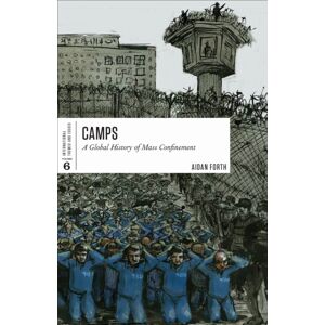 University of Toronto Press Camps : A Global History Of Mass Confinement University of Toronto Press Camps : A Global History Of Mass Confinement