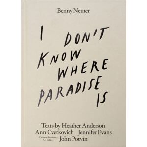 Carleton University I Don’t Know Where Paradise Is Carleton University I Don’t Know Where Paradise Is