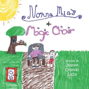 Trafford Publishing Nonna Mia'S Magic Chair Trafford Publishing Nonna Mia'S Magic Chair