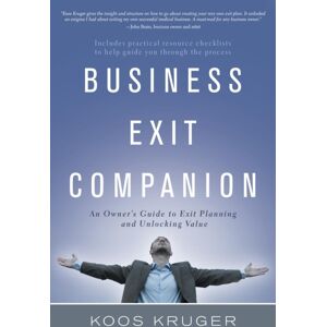 iUniverse Business Exit Companion : An Owner'S Guide To Exit Planning And Unlocking iUniverse Business Exit Companion : An Owner'S Guide To Exit Planning And Unlocking