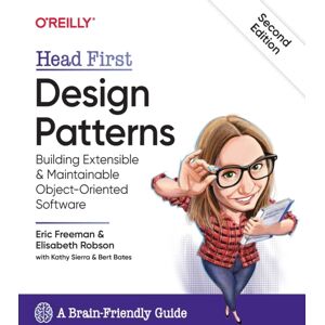O'Reilly Media Head First Design Patterns : Building Extensible And Maintainable Object-Oriented Software O'Reilly Media Head First Design Patterns : Building Extensible And Maintainable Object-Oriented Software