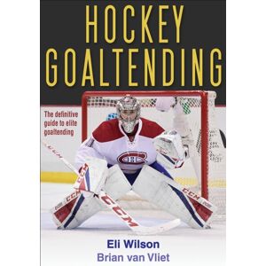 Human Kinetics Publishers Hockey Goaltending Human Kinetics Publishers Hockey Goaltending