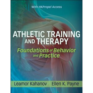 Human Kinetics Publishers Athletic Training And Therapy : Foundations Of Behavior And Practice Human Kinetics Publishers Athletic Training And Therapy : Foundations Of Behavior And Practice