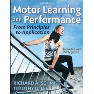 Human Kinetics Publishers Motor Learning And Performance : From Principles To Application Human Kinetics Publishers Motor Learning And Performance : From Principles To Application