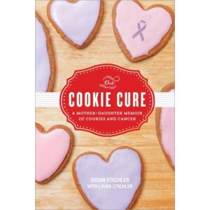 Sourcebooks, Inc The Cookie Cure : A Mother-Daughter Memoir Sourcebooks, Inc The Cookie Cure : A Mother-Daughter Memoir