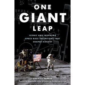 Rowman & Littlefield One Giant Leap : Iconic And Inspiring Space Race Inventions That Shaped History Rowman & Littlefield One Giant Leap : Iconic And Inspiring Space Race Inventions That Shaped History
