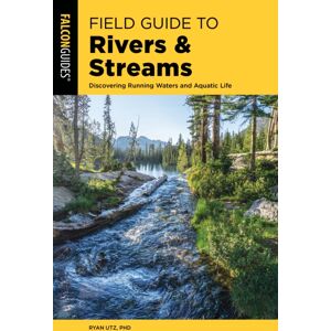 Rowman & Littlefield Field Guide To Rivers & Streams Rowman & Littlefield Field Guide To Rivers & Streams