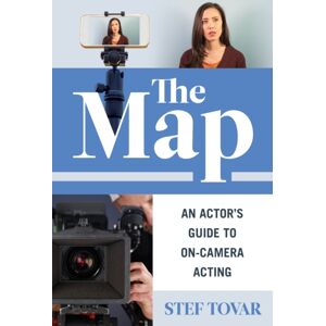 Hal Leonard Corporation The Map : An Actor'S Guide To On-Camera Acting Hal Leonard Corporation The Map : An Actor'S Guide To On-Camera Acting