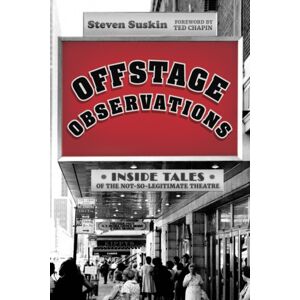 Hal Leonard Corporation Offstage Observations : Inside Tales Of The Not-So-Legitimate Theatre Hal Leonard Corporation Offstage Observations : Inside Tales Of The Not-So-Legitimate Theatre