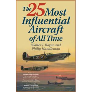 Rowman & Littlefield The 25 Most Influential Aircraft Of All Time Rowman & Littlefield The 25 Most Influential Aircraft Of All Time