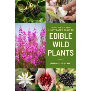 Rowman & Littlefield The Official U.S. Army Illustrated Guide To Edible Wild Plants Rowman & Littlefield The Official U.S. Army Illustrated Guide To Edible Wild Plants