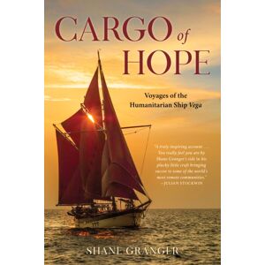 Rowman & Littlefield Cargo Of Hope : Voyages Of The Humanitarian Ship Vega Rowman & Littlefield Cargo Of Hope : Voyages Of The Humanitarian Ship Vega