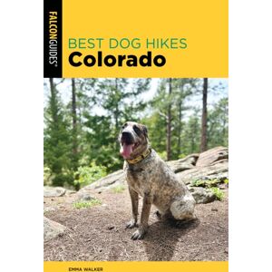 Rowman & Littlefield Dog Hikes Colorado Rowman & Littlefield Dog Hikes Colorado