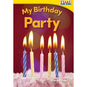 Teacher Created Materials My Birthday Party Teacher Created Materials My Birthday Party