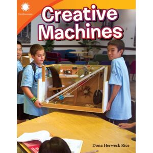 Teacher Created Materials, Inc Creative Machines Teacher Created Materials, Inc Creative Machines