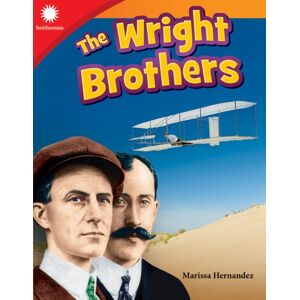 Teacher Created Materials, Inc The Wright Brothers Teacher Created Materials, Inc The Wright Brothers